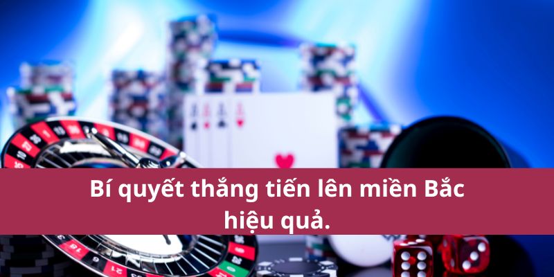 Cách Chơi Tiến Lên Miền Bắc Chi Tiết 2025 Cho Người Mới 3 Bí quyết thắng tiến lên miền Bắc hiệu quả